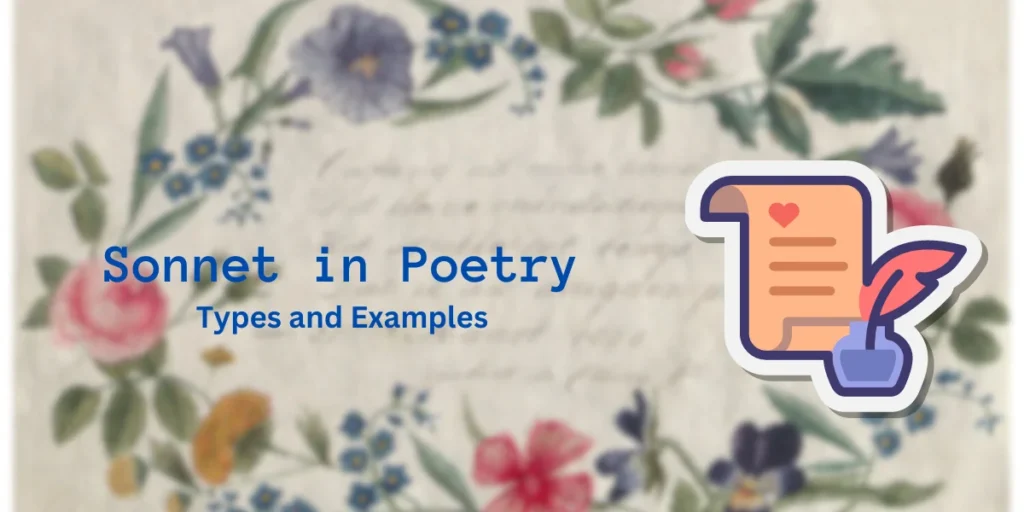 Sonnet in Poetry: Definition of Sonnet and Its Types