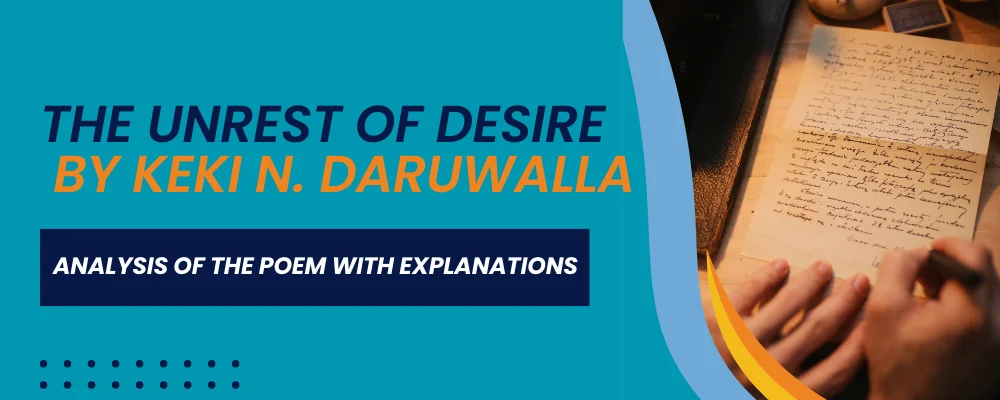 THE UNREST OF DESIRE By Keki N. Daruwalla